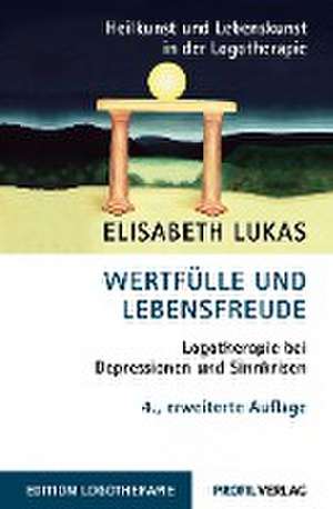 Wertfülle und Lebensfreude de Elisabeth Lukas