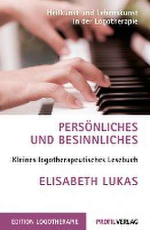 Persönliches und Besinnliches de Elisabeth Lukas