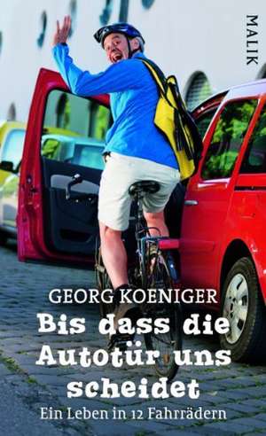 Bis dass die Autotür uns scheidet de Georg Koeniger