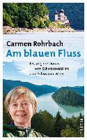 Am blauen Fluss de Carmen Rohrbach