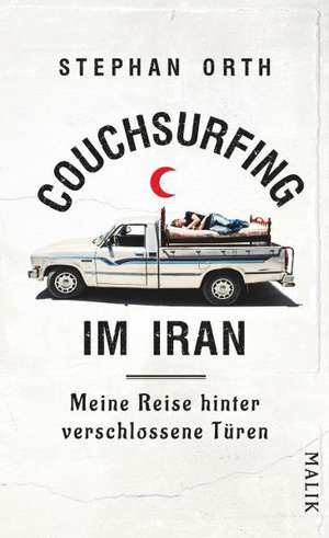 Couchsurfing im Iran de Stephan Orth