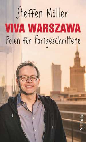 Viva Warszawa - Polen für Fortgeschrittene de Steffen Möller