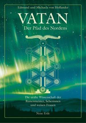 VATAN. Der Pfad des Nordens de Edmund von Hollander