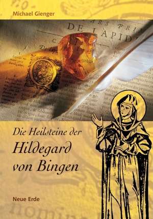 Die Heilsteine der Hildegard von Bingen de Michael Gienger