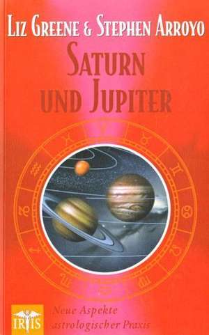 Saturn und Jupiter de Liz Greene