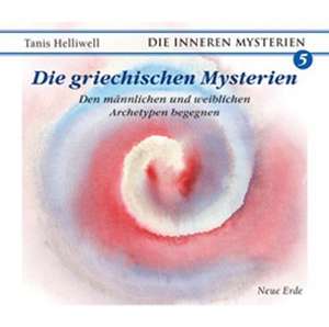 Die griechischen Mysterien de Tanis Helliwell