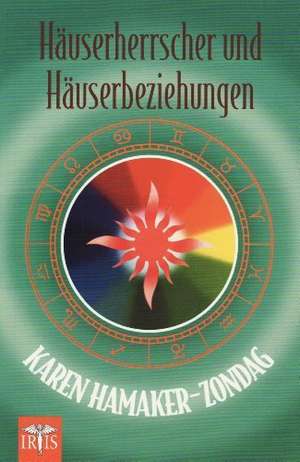 Häuserherrscher und Häuserbeziehungen de Karen Hamaker-Zondag