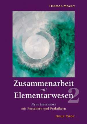 Zusammenarbeit mit Elementarwesen 2 de Thomas Mayer