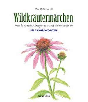 Wildkräutermärchen de Flor G. Schmidt