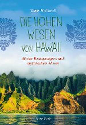 Die Hohen Wesen von Hawaii de Tanis Helliwell