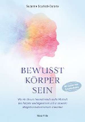 Bewusst Körper sein de Suzanne Scurlock-Durana