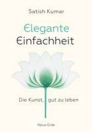 Elegante Einfachheit de Satish Kumar