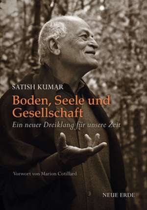 Boden, Seele und Gesellschaft de Satish Kumar