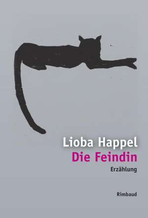 Die Feindin de Lioba Happel