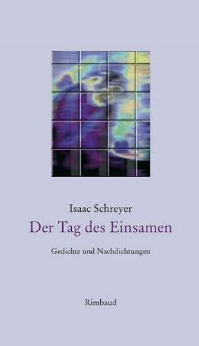 Der Tag des Einsamen de Isaac Schreyer