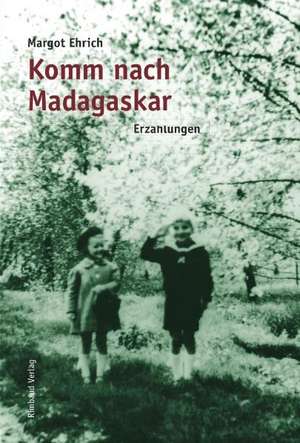 Komm nach Madagaskar de Margot Ehrich