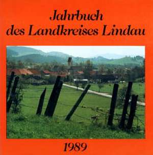 Jahrbuch des Landkreises Lindau 1989 de Werner Dobras