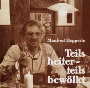 Teils heiter - teils bewölkt de Manfred Hepperle