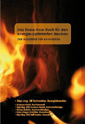 Das Know-how-Buch für den energie-optimierten Neubau de Ulf Schneider