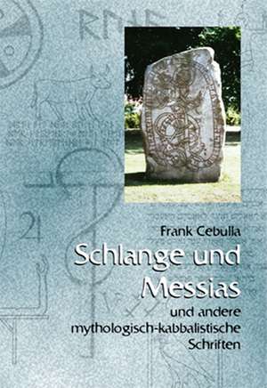 Schlange und Messias de Frank Cebulla