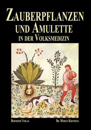 Zauberpflanzen und Amulette de Ernst Moritz Kronfeld