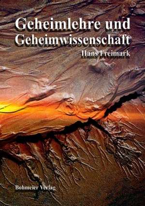 Geheimlehre und Geheimwissenschaft de Hans Freimark