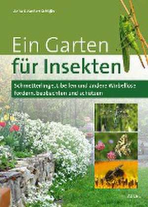 Ein Garten für Insekten de Anita Schäffer