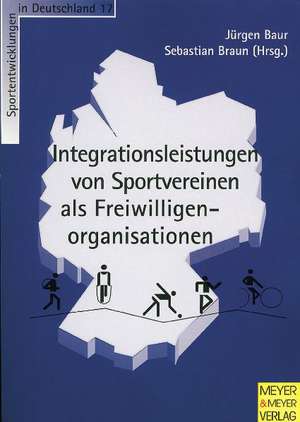 Integrationsleistungen von Sportvereinen als Freiwilligenorganisation de Jürgen Baur