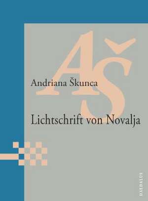 Lichtschrift von Novalja de Andriana Skunca