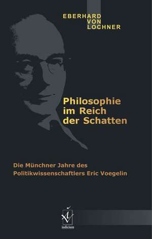 Philosophie im Reich der Schatten de Eberhard von Lochner