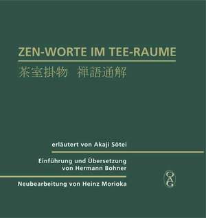 Zen-Worte im Tee-Raume de Hermann Bohner