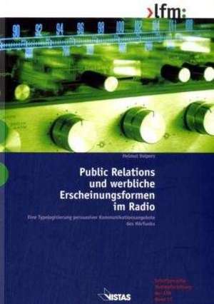 Public Relations und werbliche Erscheinungsformen im Radio de Helmut Volpers