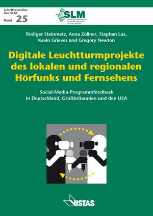 Digitale Leuchtturmprojekte des lokalen und regionalen Hörfunks und Fernsehen de Rüdiger Steinmetz