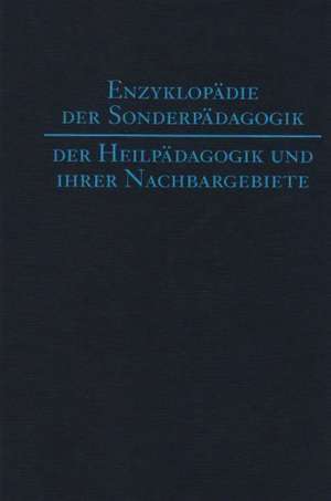 Enzyklopädie der Sonderpädagogik, der Heilpädagogik und ihrer Nachbargebiete de Gregor Dupuis