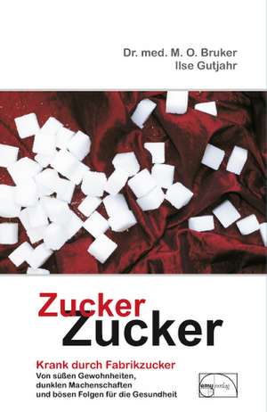 Zucker, Zucker... de Max Otto Bruker