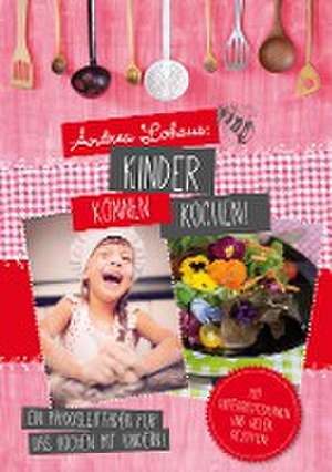 Kinder können kochen de Andrea Lohaus