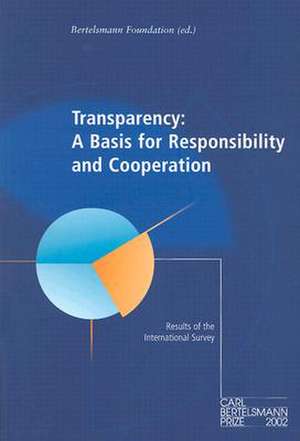 Transparency: A Basis for Responsibility and Cooperation de Bertelsmann Stiftung