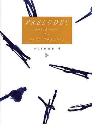 Preludes for Piano, Vol 4 de Bill Dobbins