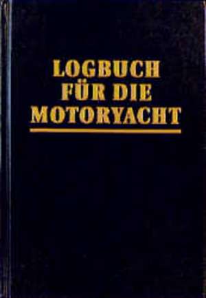 Logbuch für die Motoryacht de Harald Mertes