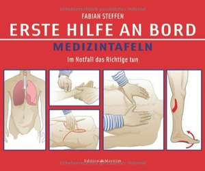 Erste Hilfe an Bord - Medizintafeln de Fabian Steffen