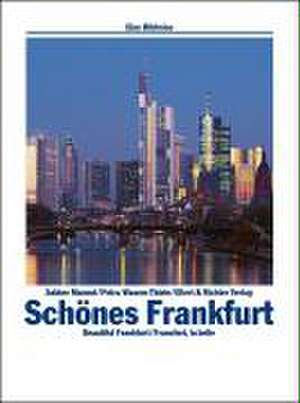 Schönes Frankfurt. Eine Bildreise de Sabine Mannel