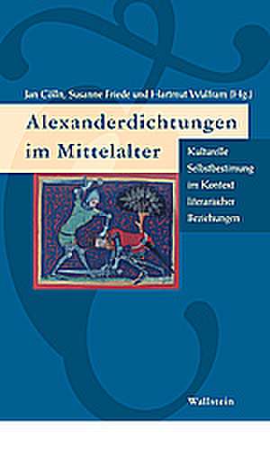 Alexanderdichtungen im Mittelalter de Jan Cölln