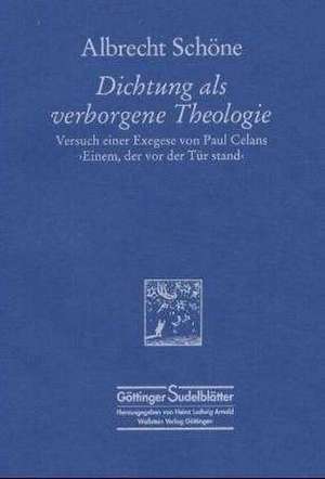 Dichtung als verborgene Theologie de Albrecht Schöne