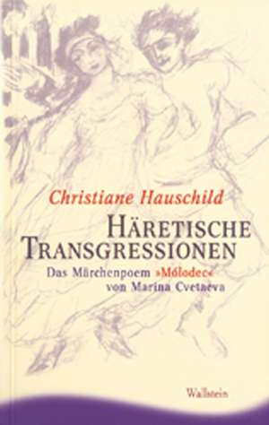 Häretische Transgressionen. Mólodec. 2 Bände de Christiane Hauschild