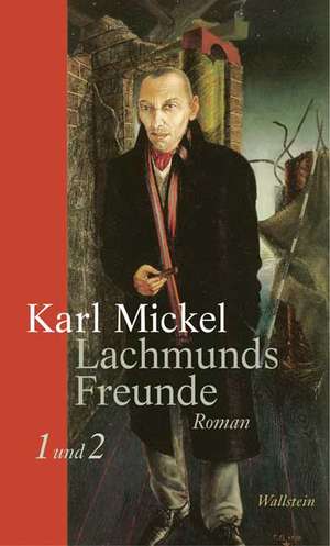 Lachmunds Freunde de Karl Mickel