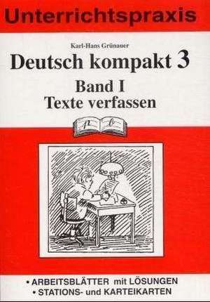 Deutsch kompakt 3. Band 1. Texte verfassen