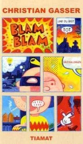 Blam! Blam! Und du bist tot! de Christian Gasser