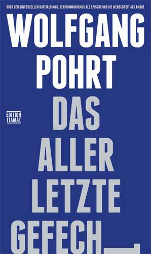 Das allerletzte Gefecht de Wolfgang Pohrt