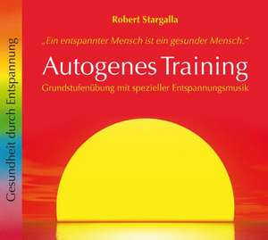 Autogenes Training de Robert Stargalla