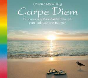 Carpe Diem de Christian Maria Haug